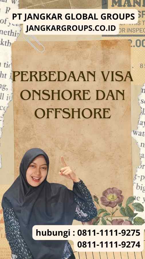 Perbedaan Visa Onshore dan Offshore