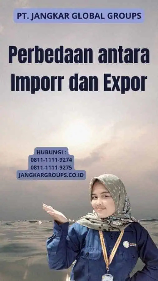 Perbedaan antara Imporr dan Expor