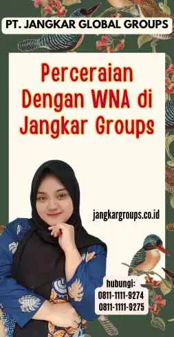 Perceraian Dengan WNA di Jangkar Groups