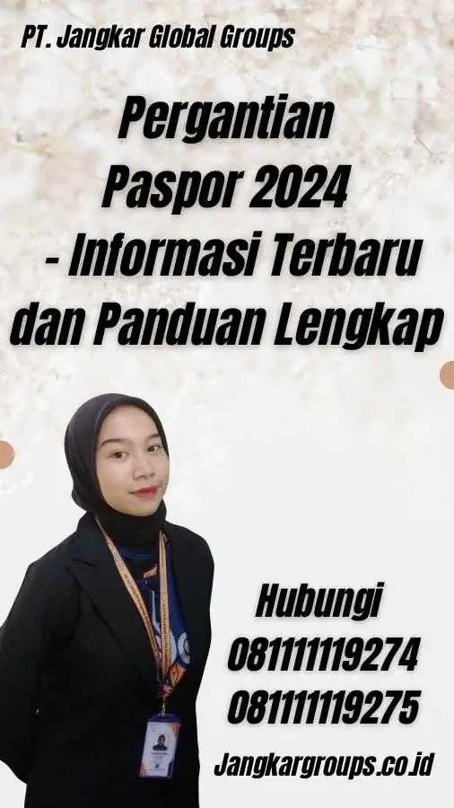 Pergantian Paspor 2024 - Informasi Terbaru dan Panduan Lengkap