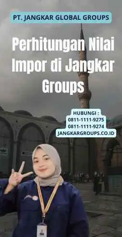 Perhitungan Nilai Impor di Jangkar Groups