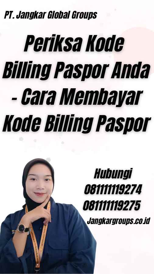 Periksa Kode Billing Paspor Anda - Cara Membayar Kode Billing Paspor