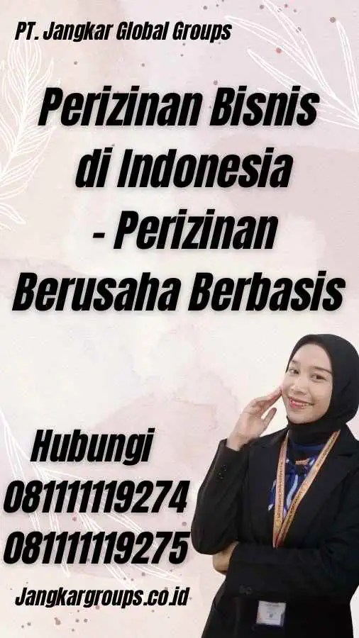 Perizinan Bisnis di Indonesia - Perizinan Berusaha Berbasis