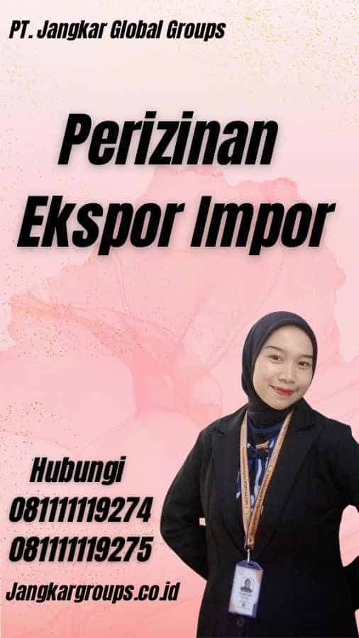 Perizinan Ekspor Impor