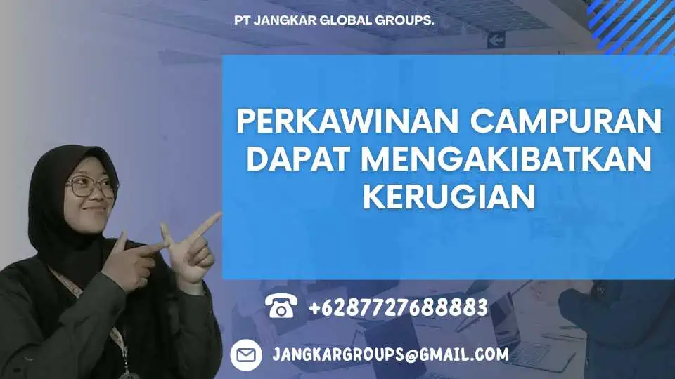 Perkawinan Campuran Dapat Mengakibatkan Kerugian