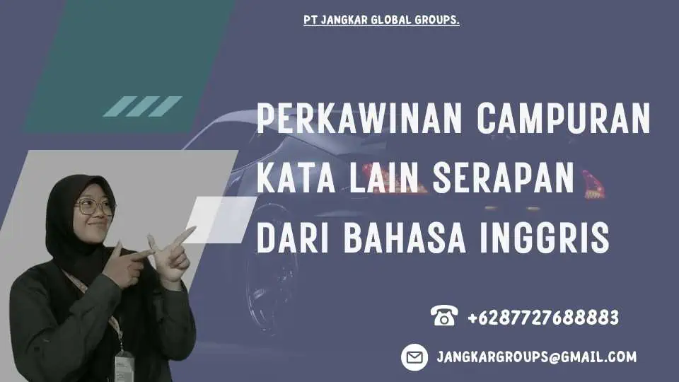 Perkawinan Campuran Kata Lain Serapan dari Bahasa Inggris