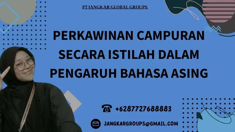 Perkawinan Campuran Secara Istilah dalam Pengaruh Bahasa Asing