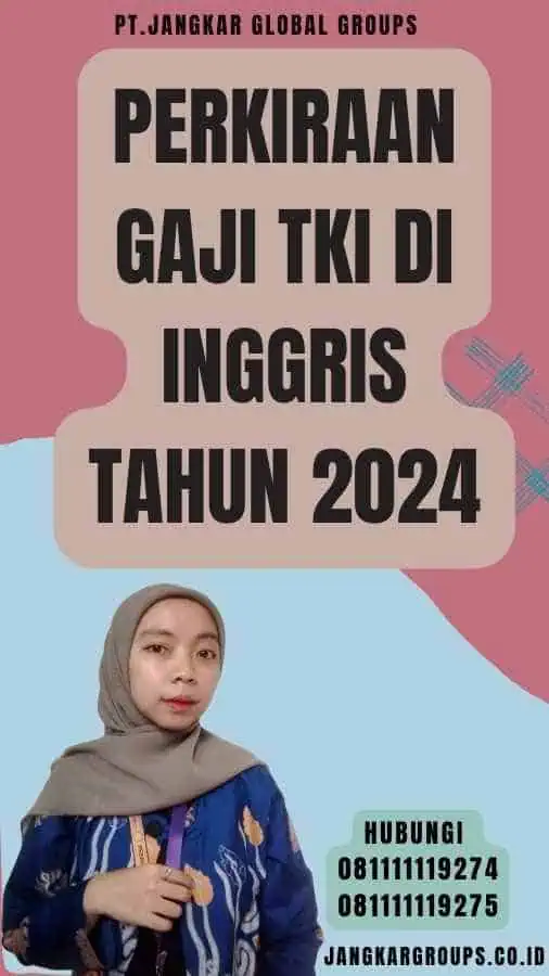 Perkiraan Gaji TKI di Inggris Tahun 2024