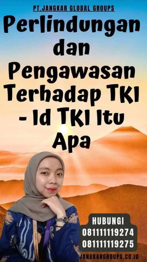 Perlindungan dan Pengawasan Terhadap TKI - Id TKI Itu Apa