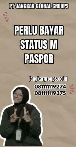 Perlu Bayar Status M Paspor