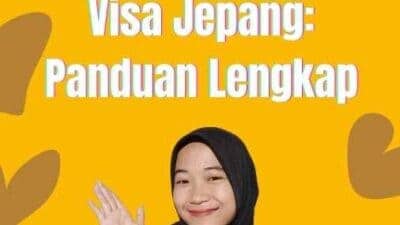 Permohonan Visa Jepang: Panduan Lengkap