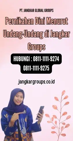 Pernikahan Dini Menurut Undang-Undang di Jangkar Groups