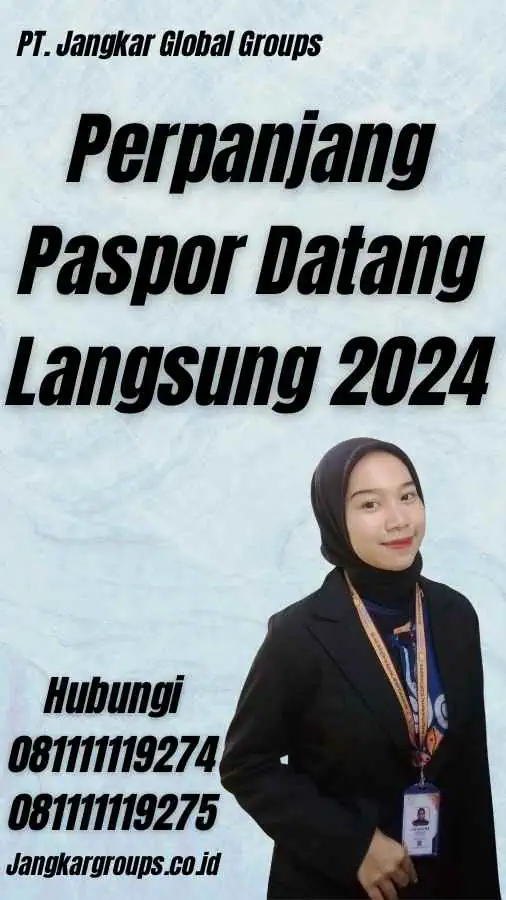 Perpanjang Paspor Datang Langsung 2024