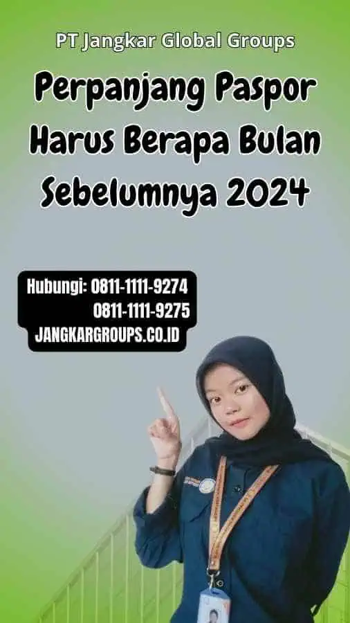 Perpanjang Paspor Harus Berapa Bulan Sebelumnya 2024