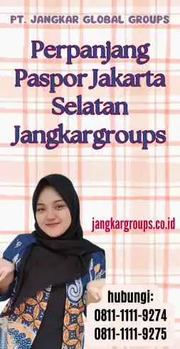 Perpanjang Paspor Jakarta Selatan Jangkargroups