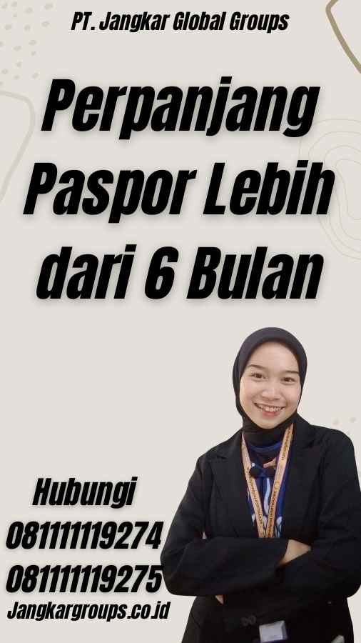 Perpanjang Paspor Lebih dari 6 Bulan