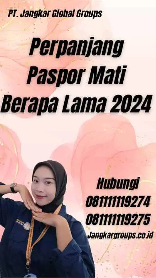 Perpanjang Paspor Mati Berapa Lama 2024