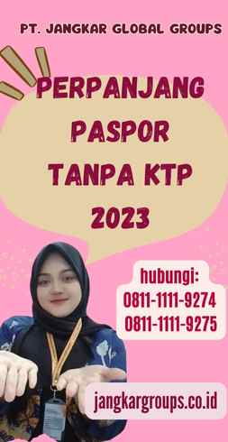 Perpanjang Paspor Tanpa KTP 2023