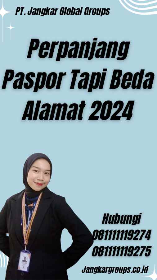 Perpanjang Paspor Tapi Beda Alamat 2024