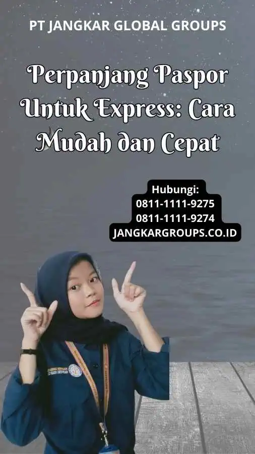 Perpanjang Paspor Untuk Express Cara Mudah dan Cepat