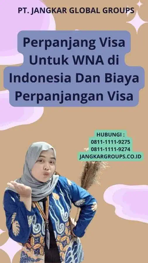 Perpanjang Visa Untuk WNA di Indonesia Dan Biaya Perpanjangan Visa