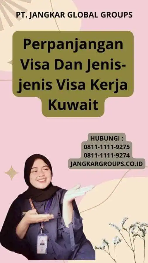 Perpanjangan Visa Dan Jenis-jenis Visa Kerja Kuwait