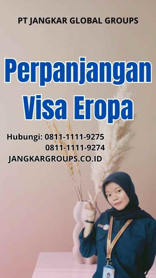 Perpanjangan Visa Eropa