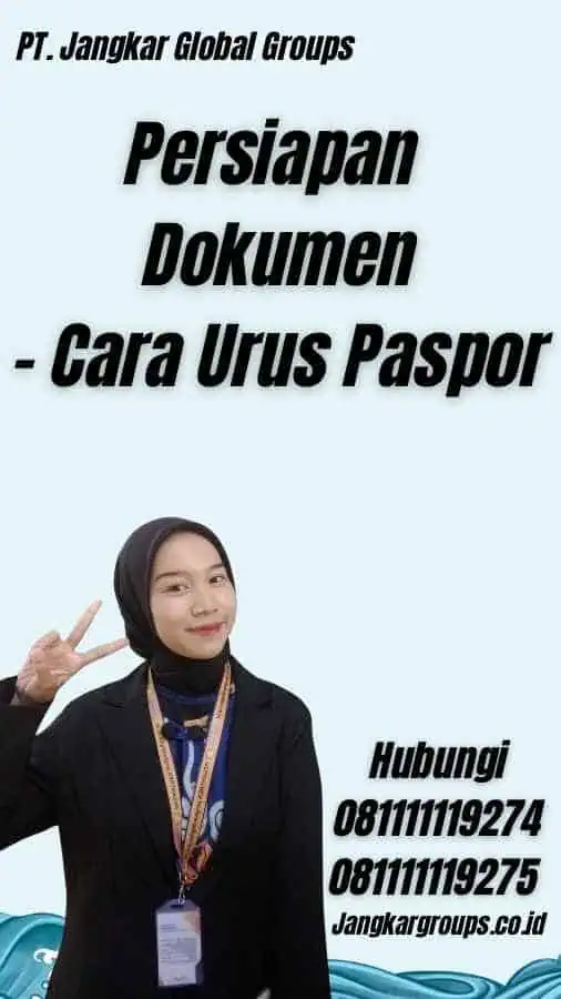 Persiapan Dokumen - Cara Urus Paspor