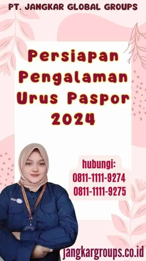 Persiapan Pengalaman Urus Paspor 2024