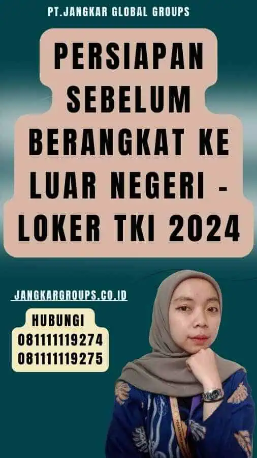 Persiapan Sebelum Berangkat ke Luar Negeri - Loker TKI 2024