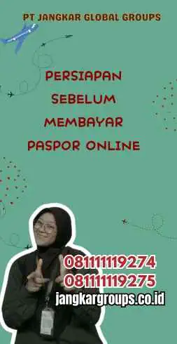 Persiapan Sebelum Membayar Paspor Online