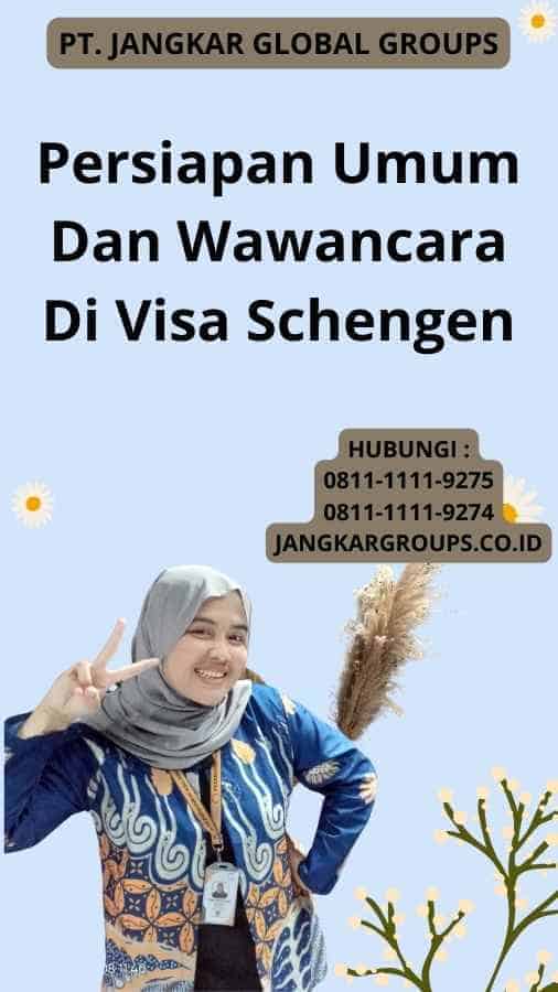 Persiapan Umum Dan Wawancara Di Visa Schengen