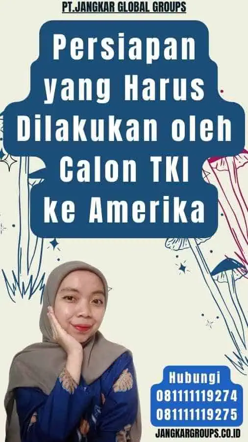 Persiapan yang Harus Dilakukan oleh Calon TKI ke Amerika