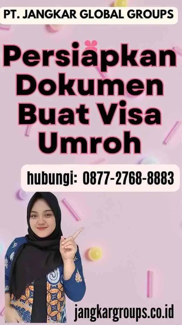 Persiapkan Dokumen Buat Visa Umroh