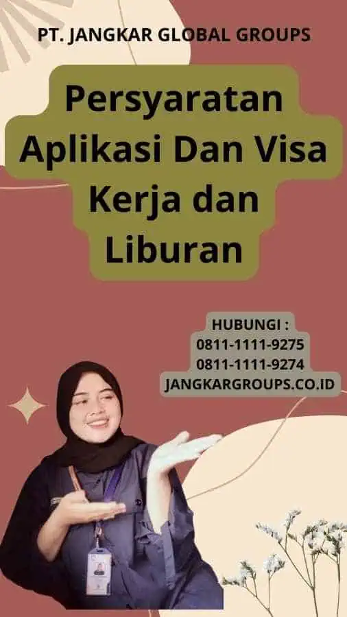 Persyaratan Aplikasi Dan Visa Kerja dan Liburan