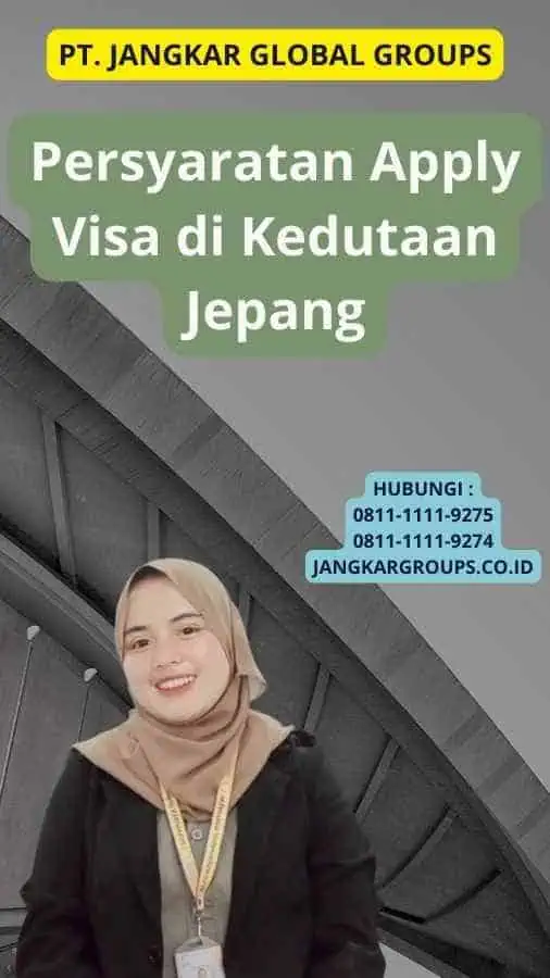 Persyaratan Apply Visa di Kedutaan Jepang