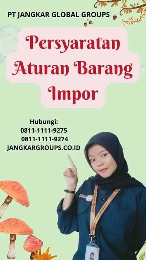 Persyaratan Aturan Barang Impor