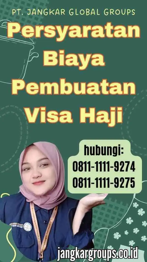 Persyaratan Biaya Pembuatan Visa Haji