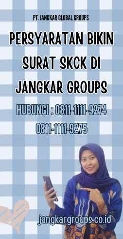 Persyaratan Bikin Surat SKCK di Jangkar Groups