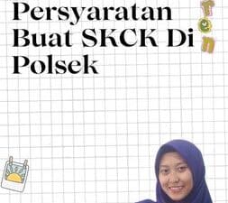 Persyaratan Buat SKCK Di Polsek