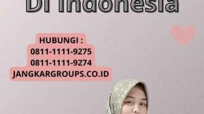 Persyaratan Buat Visa Kerja Di Indonesia