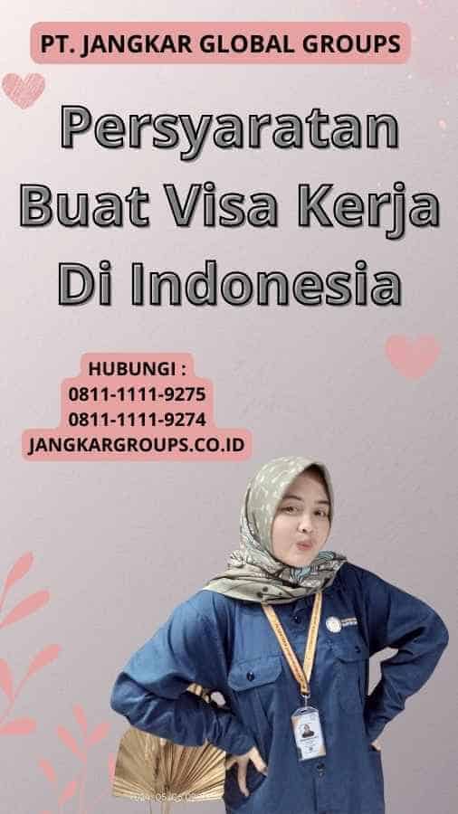 Persyaratan Buat Visa Kerja Di Indonesia