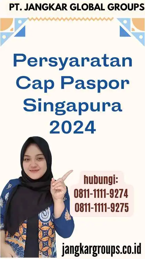 Persyaratan Cap Paspor Singapura 2024