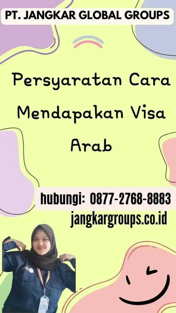 Persyaratan Cara Mendapakan Visa Arab