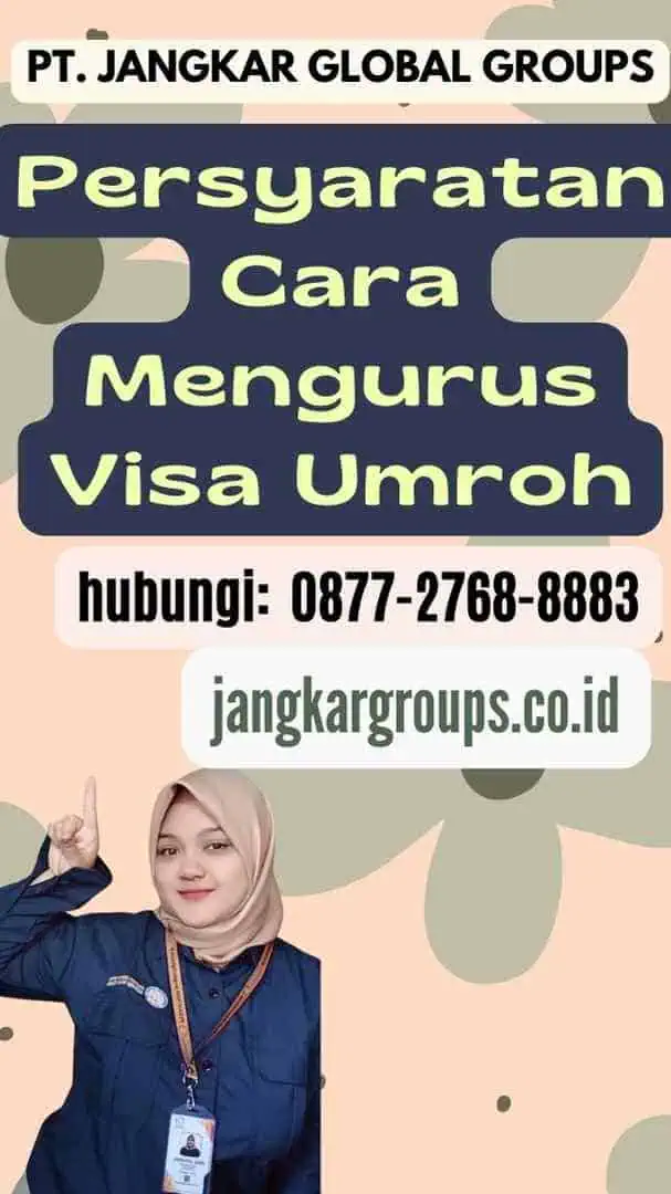 Persyaratan Cara Mengurus Visa Umroh