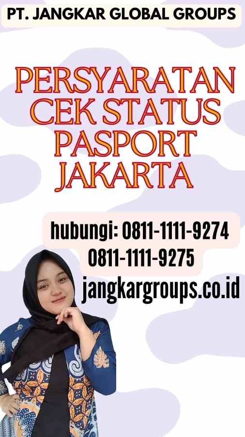 Persyaratan Cek Status Pasport Jakarta