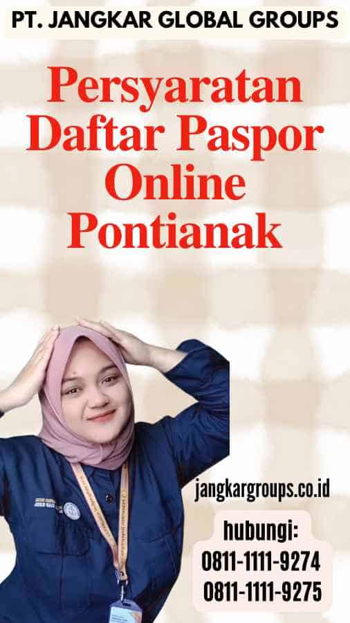 Persyaratan Daftar Paspor Online Pontianak