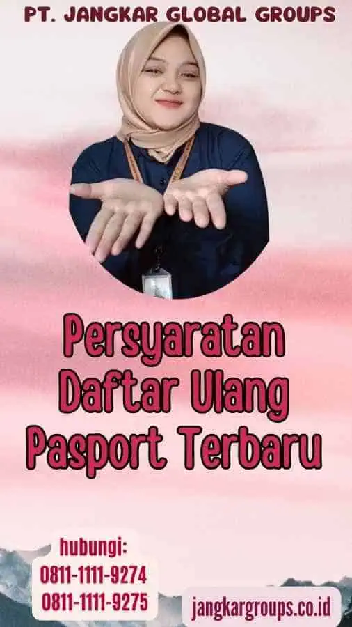 Persyaratan Daftar Ulang Pasport Terbaru