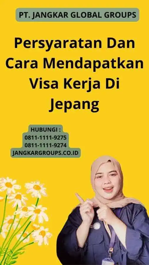 Persyaratan Dan Cara Mendapatkan Visa Kerja Di Jepang