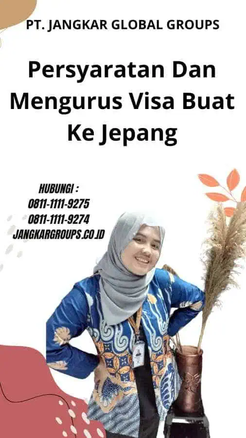 Persyaratan Dan Mengurus Visa Buat Ke Jepang